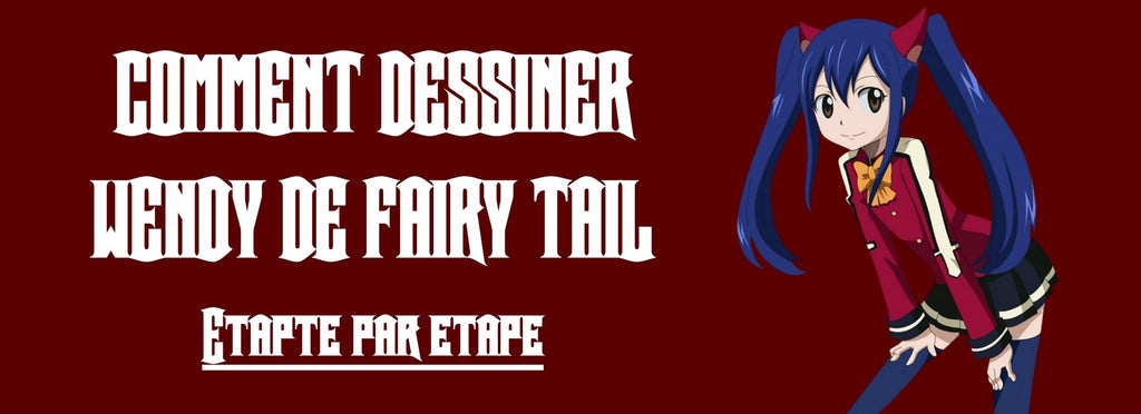 Comment Dessiner Wendy De Fairy Tail ?