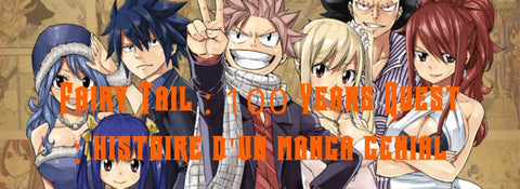 Fairy Tail : 100 Years Quest : histoire d'un manga génial