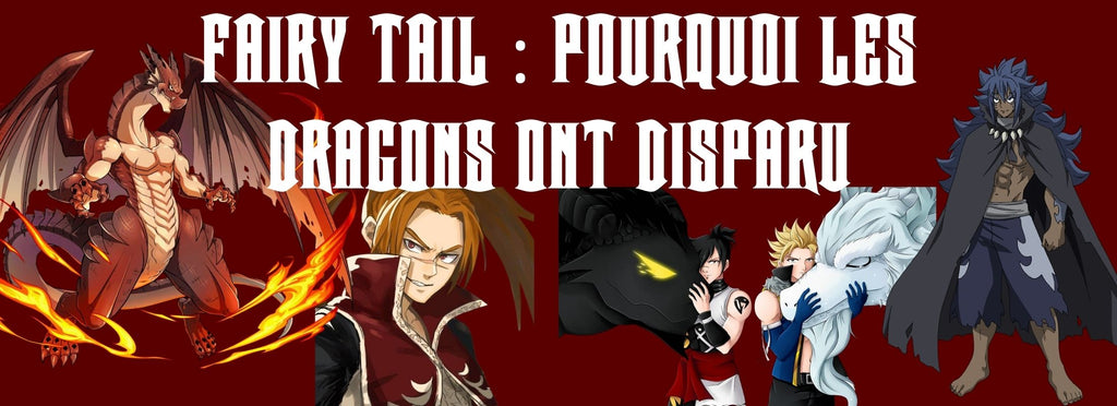 Fairy Tail : pourquoi les dragons ont disparu ?